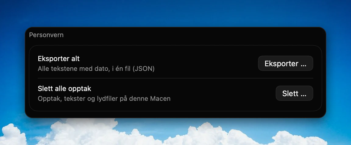 Personvern i Kviskrs innstillinger: Eksporter alt, alle tekstene med dato i én fil (JSON), og Slett alle opptak, opptak, tekster og lydfiler på denne Macen