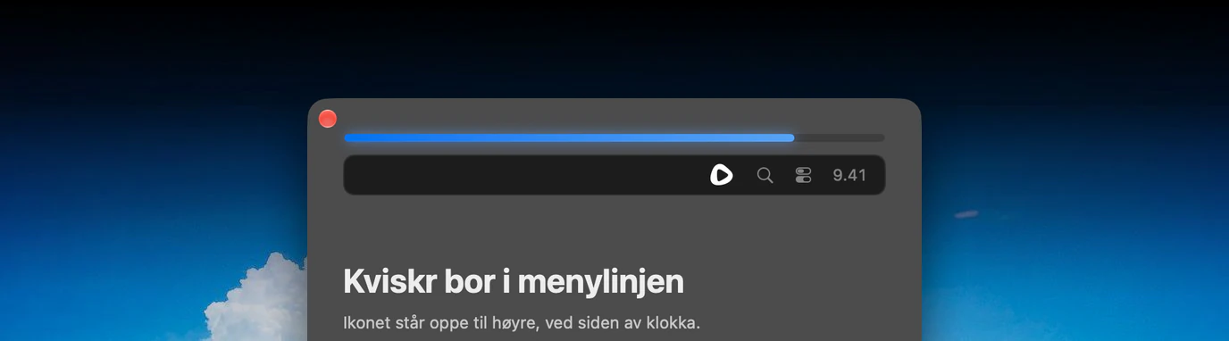 Siste steg, «Kviskr bor i menylinjen»: en tegnet menylinje med Kviskr-ikonet ved siden av klokka, og teksten «Ikonet står oppe til høyre, ved siden av klokka.»